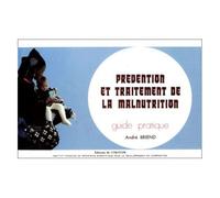 Prevention Et Traitement De La Malnutrition - Guide Pratique