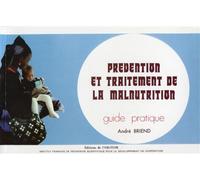 Prévention et traitement de la malnutrition Guide pratique - André Briend - Ird Eds - broché - Etude
