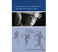 Prévention et traitement des lésions sportives - Michel Guay - Presses Universite De Montreal - broché - Scolaire / Universitaire