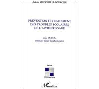 Prévention Et Traitement Des Troubles Scolaires De L'apprentissage - Avec Ouros, Méthode Neuro-Psychomotrice