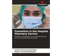 Prevention in the Hospital Pharmacy Service: Evaluation and prevention of occupational hazards at work in the Hospital Pharmacy Service.