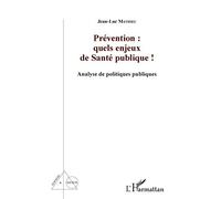 Prévention : quels enjeux de santé publique ! – Analyse de politiques publiques