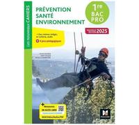 Prévention Santé Environnement 1re Bac Pro - Edition 2025