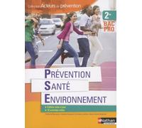 Prévention Santé Environnement 2de Bac Pro Acteurs De Prévention - Edition 2016
