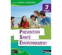 Prévention Santé Environnement - 3e SEGPA - Coll. Acteurs de prévention