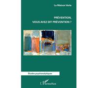 L'Harmattan – Prévention, vous avez dit prévention ?