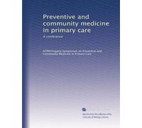 Preventive and community medicine in primary care: A conference