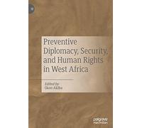 Preventive Diplomacy, Security, And Human Rights In West Africa