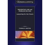 Preventive Law and Problem Solving: Lawyering for the Future