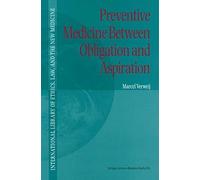 Preventive Medicine Between Obligation And Aspiration