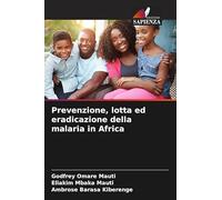 Prevenzione, lotta ed eradicazione della malaria in Africa