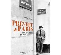 Prévert & Paris - Promenades buissonières Carole Aurouet (Auteur)