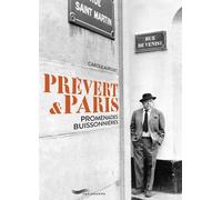 Prévert & Paris - Promenades buissonières Promenades buissonnières - Carole Aurouet - Parigramme Eds - broché - Essai