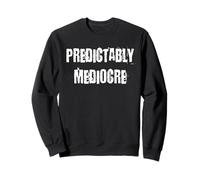 Prévisible médiocre Sweatshirt