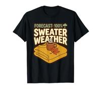 Prévision: 100% Pull Weather Cozy Automne T-Shirt Graphique avec Valeur