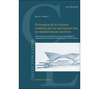 Prévision de la violence commise par les spectateurs lors des manifestations sportives - Aude Bichovsky - Helbing Lichtenhahn - broché - Etude