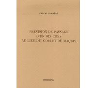 Prévision De Passage D'un Dix Cors Au Lieu-Dit Goulet Du Maquis