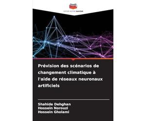 Prévision des scénarios de changement climatique à l'aide de réseaux neuronaux artificiels