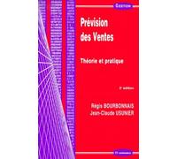 Prévision des ventes.: Théorie et pratique, 3ème édition