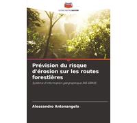 Prévision du risque d'érosion sur les routes forestières: Système d'information géographique SIG GRASS