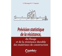 Prévision statistique de la résistance, du fluage et de la résistance durable des matériaux de construction