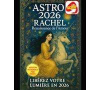 PREVISIONS ASTROLOGIQUES INTUITIVES 2026: Renaissance de l'Amour