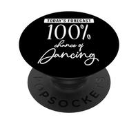 Prévisions d'aujourd'hui 100% de chances de danser des PopSockets PopGrip Adhésif