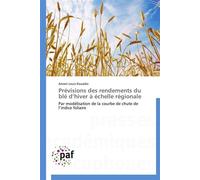 Prévisions des rendements du blé d hiver à échelle régionale - KOUADIO-A - P.academiques Francophones - broché - Essai