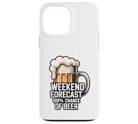 Prévisions du Week-End : 100% de Chance de bière Coque pour iPhone 13 Pro Max