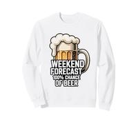 Prévisions du Week-End : 100% de Chance de bière Sweatshirt