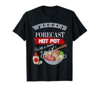 Prévisions du Week-End Hot Pot & Baijiu Funny Foodie Soup Night T-Shirt