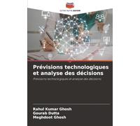 Prévisions technologiques et analyse des décisions: Prévisions technologiques et analyse des décisions
