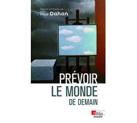 Prévoir le monde de demain - Paul Dahan - Cnrs Eds - broché - Essai
