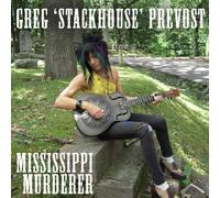 Prevost, Greg 'Stackhouse' - Mississippi Murderer