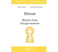 Prévost, Histoire d'une Grecque moderne - Manon Courbin - Atlande Eds - broché - Essai