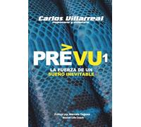 PréVu 1: La Fuerza de un Sueño Inevitable