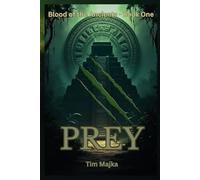 PREY: Blood of the Ancients Book 1