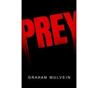 Prey - Graham Mulvein - Graham Mulvein - ebook (ePub) - Livre