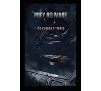 Prey No More: The Hunger of Space
