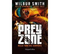 Prey Zone 2: Nella tana del serpente - Wilbur Smith - HarperCollins Italia - ebook (ePub) - Livre