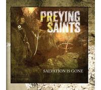 Preying Saints - Salvation Is Gone