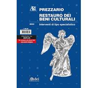 Prezzario restauro dei beni culturali 2023. Interventi di tipo specialistico