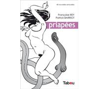 Priapées - Françoise Rey - Tabou - broché - Roman