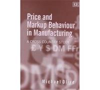 Price and Markup Behaviour in Manufacturing Michael Olive (Auteur)
