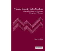Balk – Price & Quantity Index Numbers: Models for Measuring Aggregate Change and Difference – Broché