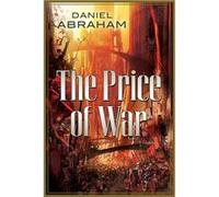 Price of War | Daniel Abraham Daniel AbrahamDaniel Abraham (Auteur)