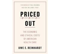 Priced Out Uwe E. Reinhardt (Auteur)