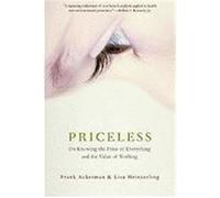 Priceless: On Knowing the Price of Everything and the Value of Nothing Ackerman, Frank, Heinzerling, Lisa (Auteur)