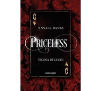 Priceless. Regina di cuori - Jenna G. Banks - HarperCollins Italia - ebook (ePub) - Livre