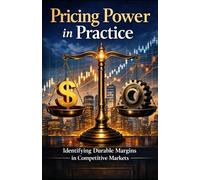 Pricing Power in Practice: Identifying Durable Margins in Competitive Markets